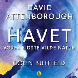 Havet: Vores sidste vilde natur