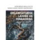 Organisatorisk læring og forandring: Individer, grupper og processer