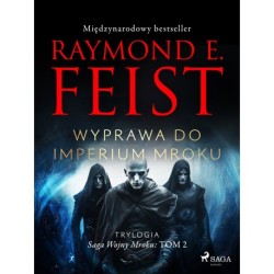 Saga Wojny Mroku. Tom 2. Wyprawa do imperium mroku