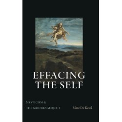 Effacing the Self: Mysticism and the Modern Subject