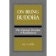 On Being Buddha: The Classical Doctrine of Buddhahood