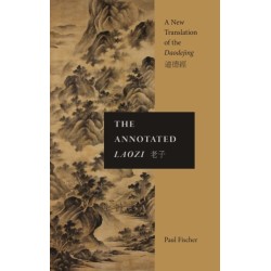 The Annotated Laozi: A New Translation of the Daodejing