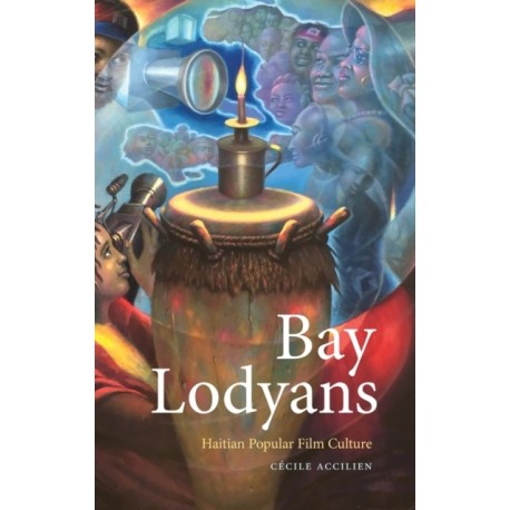 Bay Lodyans: Haitian Popular Film Culture