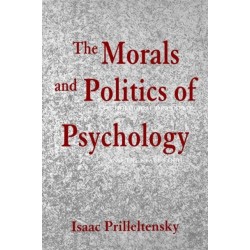 The Morals and Politics of Psychology: Psychological Discourse and the Status Quo