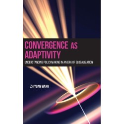 Convergence as Adaptivity: Understanding Policymaking in an Era of Globalization