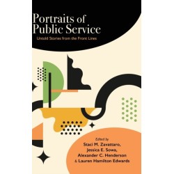 Portraits of Public Service: Untold Stories from the Front Lines