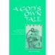 A God's Own Tale: The Book of Transformations of Wenchang, the Divine Lord of Zitong