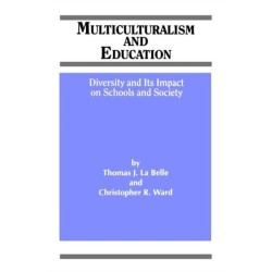 Multiculturalism and Education: Diversity and its Impact on Schools and Society