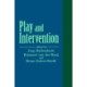 Play and Intervention