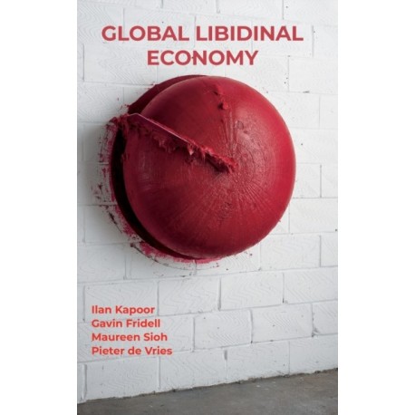 Global Libidinal Economy