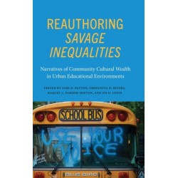 Reauthoring Savage Inequalities: Narratives of Community Cultural Wealth in Urban Educational Environments