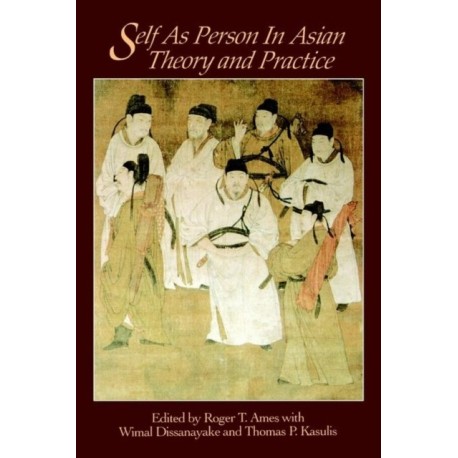 Self as Person in Asian Theory and Practice