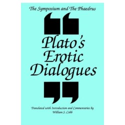 The Symposium and the Phaedrus: Plato's Erotic Dialogues