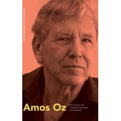 Amos Oz: The Legacy of a Writer in Israel and Beyond