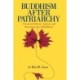 Buddhism After Patriarchy: A Feminist History, Analysis, and Reconstruction of Buddhism