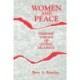 Women and Peace: Feminist Visions of Global Security