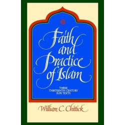 Faith and Practice of Islam: Three Thirteenth-Century Sufi Texts