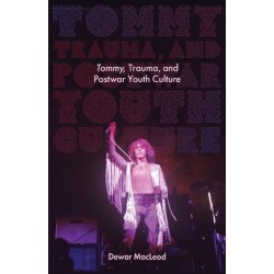 Tommy, Trauma, and Postwar Youth Culture