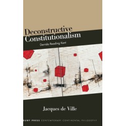 Deconstructive Constitutionalism: Derrida Reading Kant