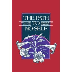 The Path to No-Self: Life at the Center