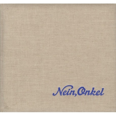 Ed Jones and Timothy Prus: Nein, Onkel: Snapshots From Another Front 1938-1945