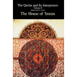 The Qur?an and Its Interpreters: The House of ‘Imran
