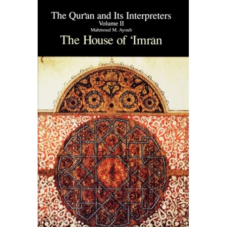 The Qur?an and Its Interpreters: The House of ‘Imran