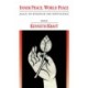 Inner Peace, World Peace: Essays on Buddhism and Nonviolence