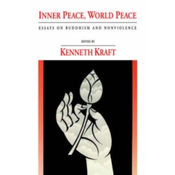 Inner Peace, World Peace: Essays on Buddhism and Nonviolence