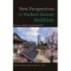 New Perspectives in Modern Korean Buddhism: Institution, Gender, and Secular Society