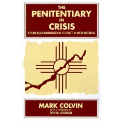 The Penitentiary in Crisis: From Accommodation to Riot in New Mexico