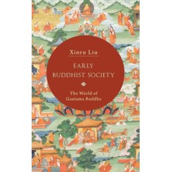 Early Buddhist Society: The World of Gautama Buddha