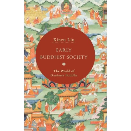 Early Buddhist Society: The World of Gautama Buddha