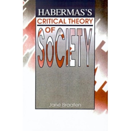 Habermas's Critical Theory of Society