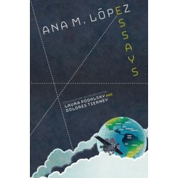 Ana M. Lopez: Essays