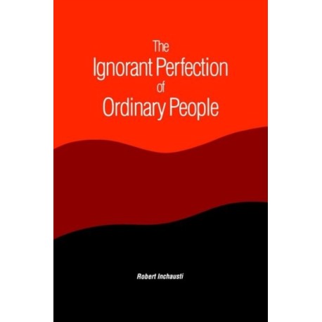 The Ignorant Perfection of Ordinary People