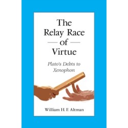 The Relay Race of Virtue: Plato's Debts to Xenophon