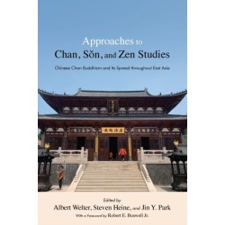Approaches to Chan, Son, and Zen Studies: Chinese Chan Buddhism and Its Spread throughout East Asia