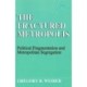 The Fractured Metropolis: Political Fragmentation and Metropolitan Segregation