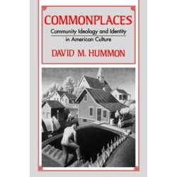 Commonplaces: Community Ideology and Identity in American Culture