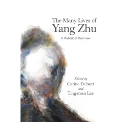 The Many Lives of Yang Zhu: A Historical Overview