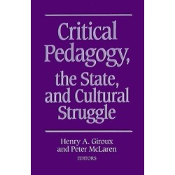 Critical Pedagogy, the State, and Cultural Struggle