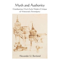 Myth and Authority: Giambattista Vico's Early Modern Critique of Aristocratic Sovereignty