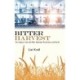 Bitter Harvest: An Inquiry into the War between Economy and Earth