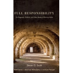 Full Responsibility: On Pragmatic, Political, and Other Modes of Sharing Action