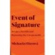 Event of Signature: Jacques Derrida and Repeating the Unrepeatable