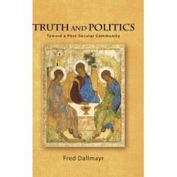 Truth and Politics: Toward a Post-Secular Community
