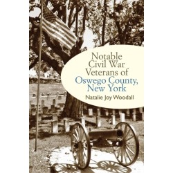 Notable Civil War Veterans of Oswego County, New York
