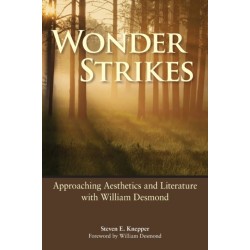 Wonder Strikes: Approaching Aesthetics and Literature with William Desmond