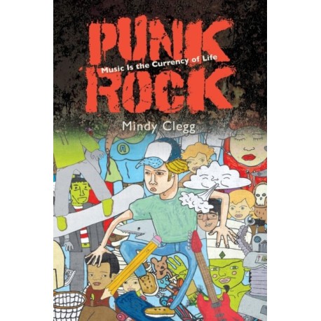 Punk Rock: Music Is the Currency of Life